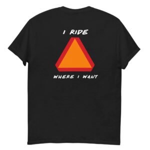 I Ride Where I Want Shirt